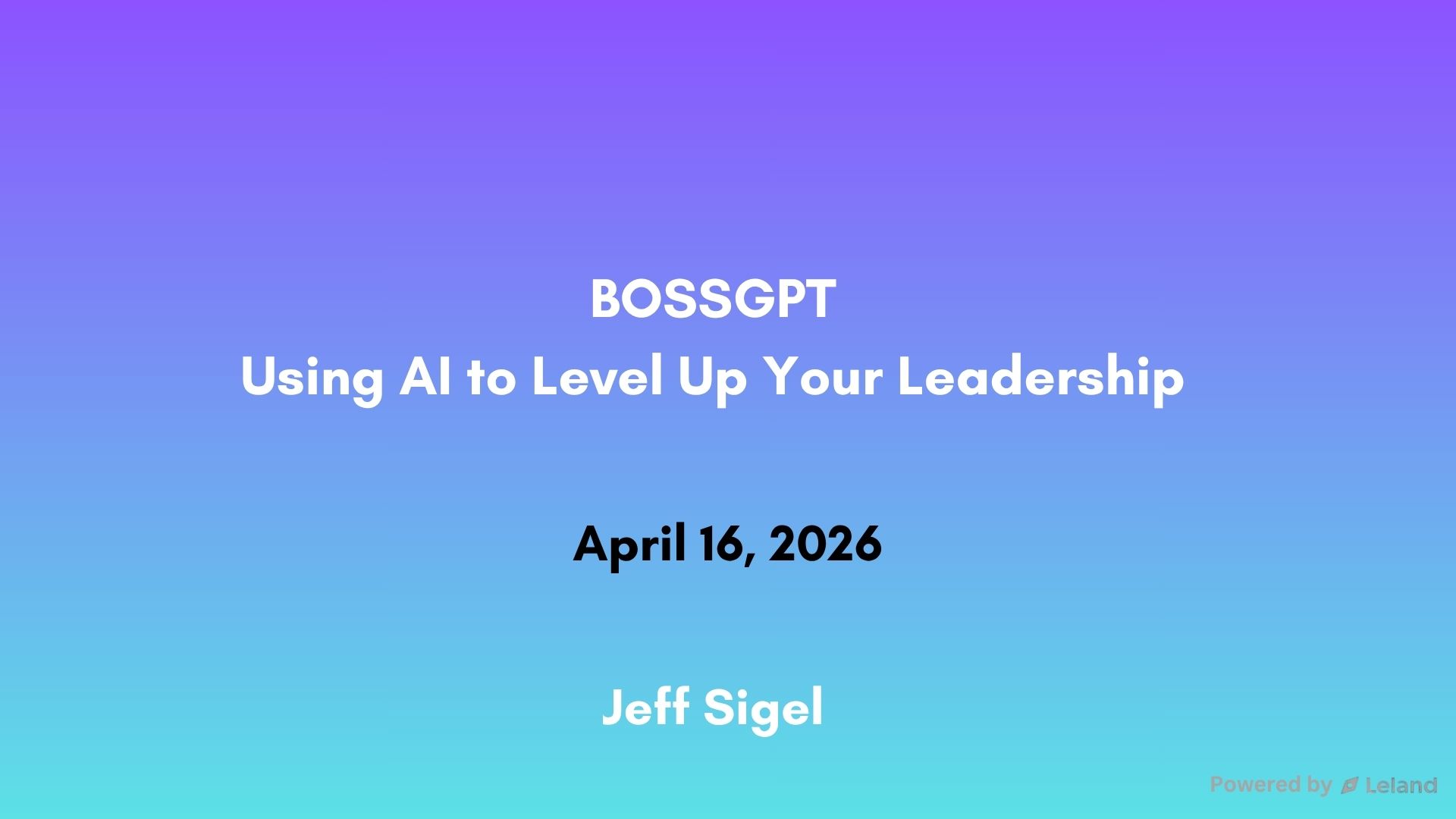 BossGPT: Using AI to Level Up Your Leadership - Prompts