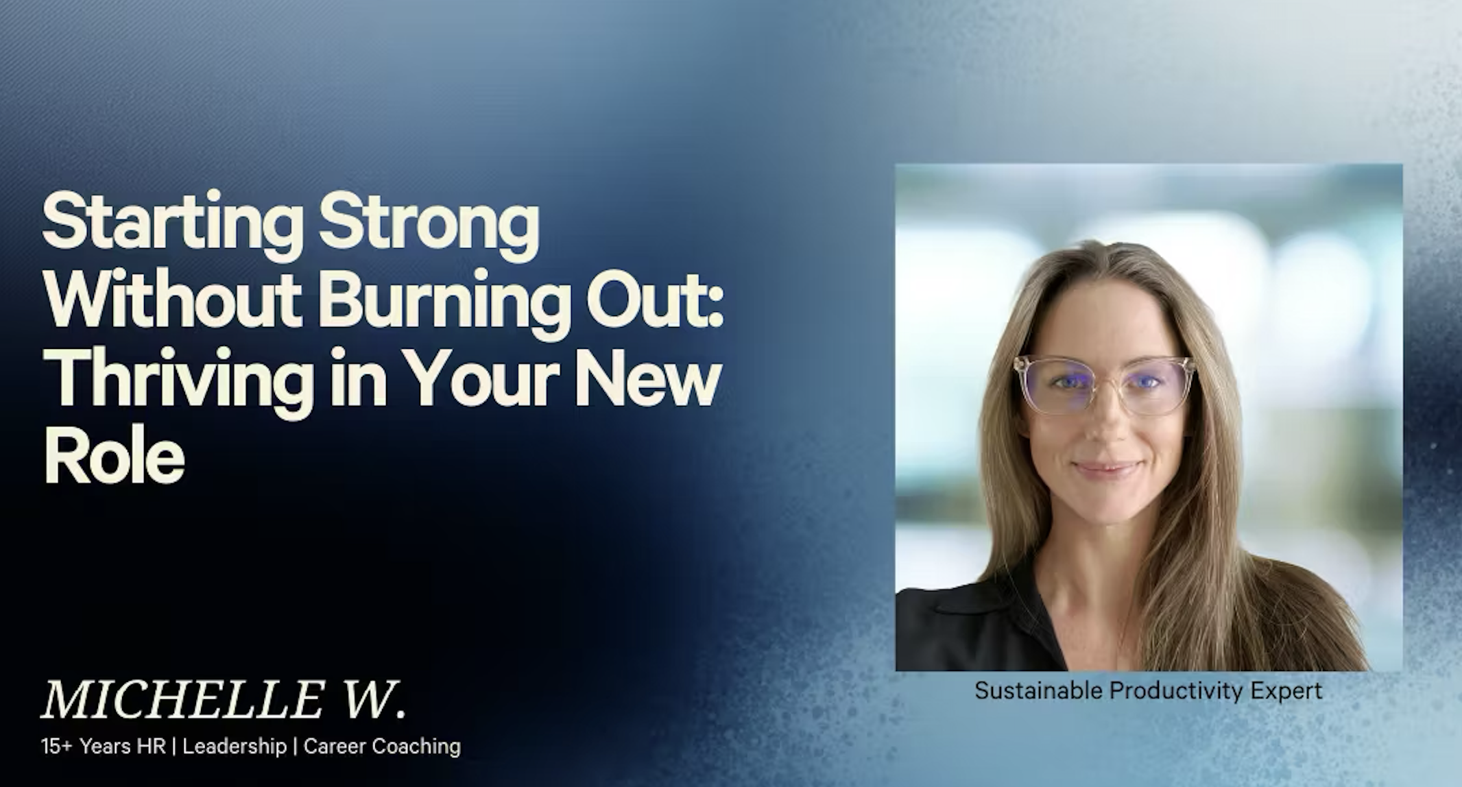 Starting Strong Without Burning Out: Thriving in Your New Role