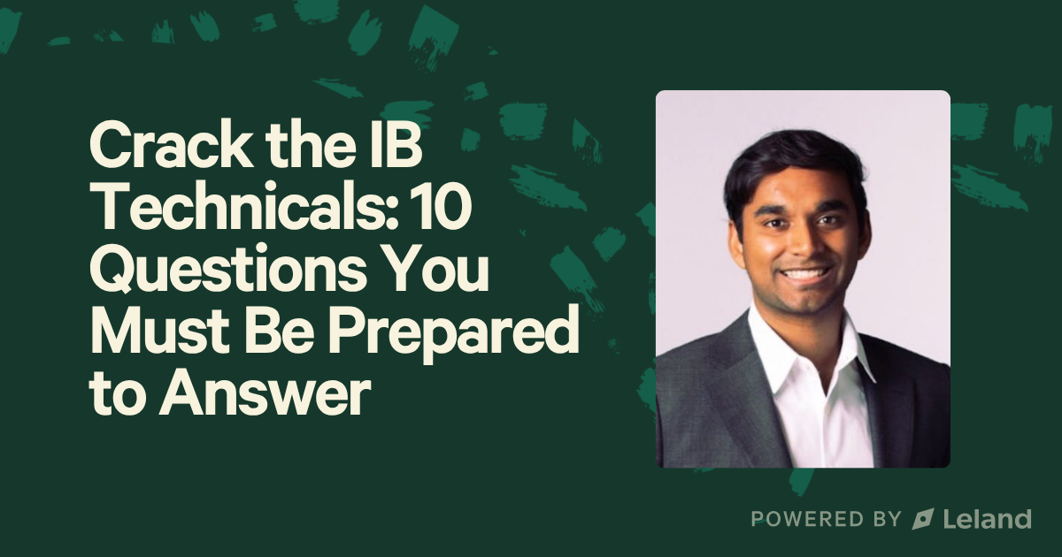 Crack the IB Technicals: 10 Questions You Must Be Prepared to Answer