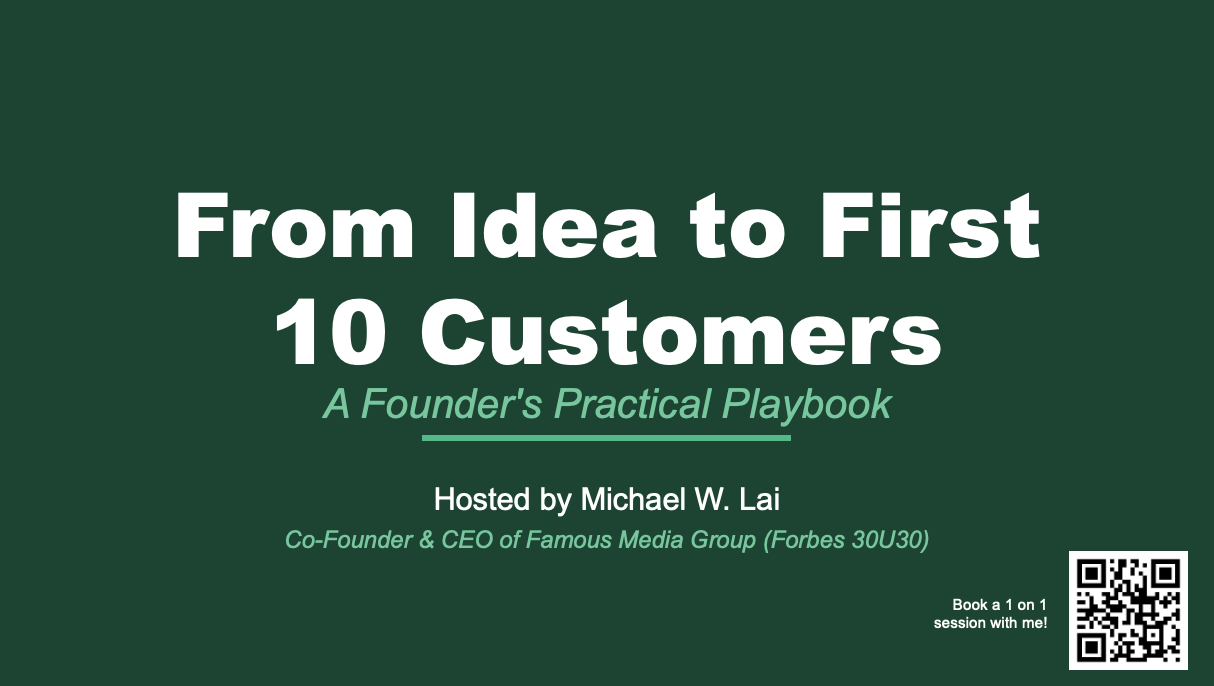 From Idea to First 10 Customers: A Playbook