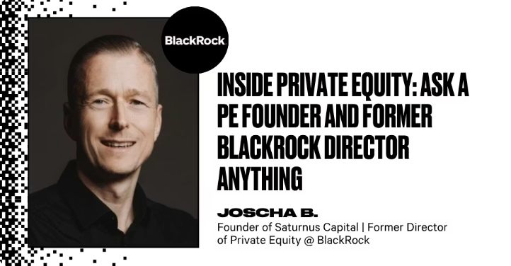 Inside Private Equity: Ask a PE Founder and Former BlackRock Director Anything