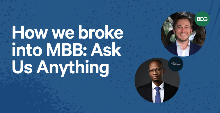 How we broke into MBB: Ask Us Anything