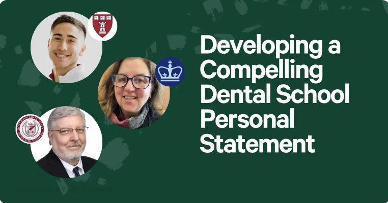 Developing a Compelling Dental School Personal Statement