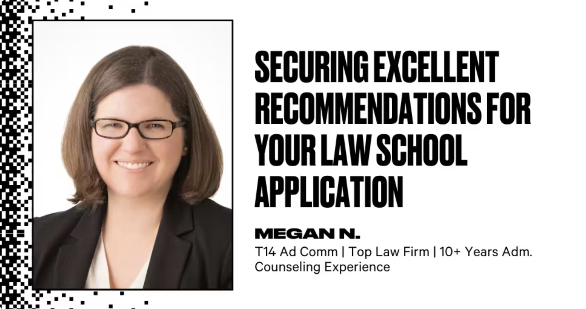 Securing Excellent Recommendations for Your Law School Application