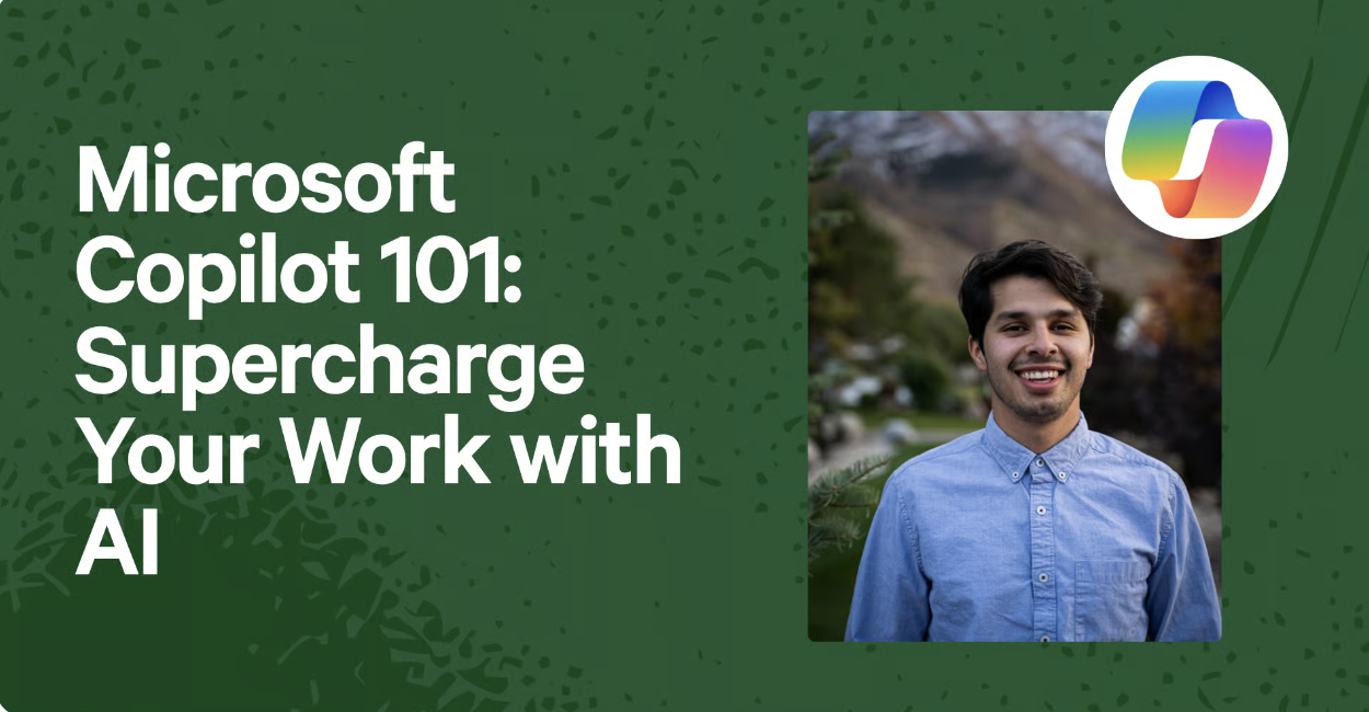 Microsoft Copilot 101: Supercharge Your Work with AI