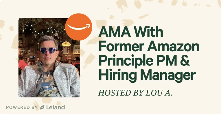 AMA With Former Amazon Principle PM & Hiring Manager