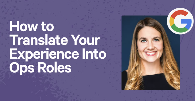 How to Translate Your Experience Into Ops Roles