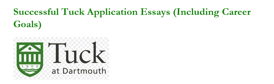 Successful Tuck Essays (with career goals)