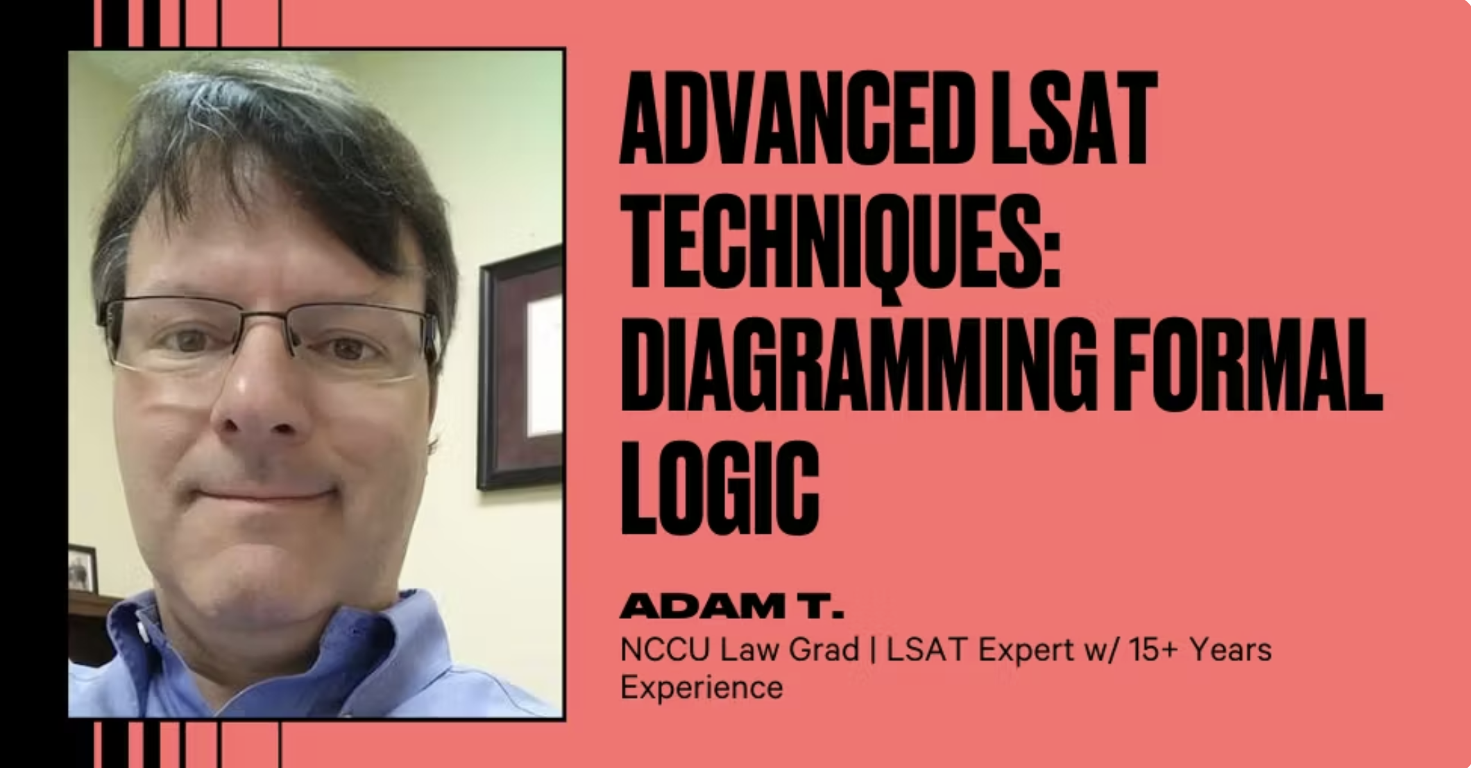 Advanced LSAT Techniques: Diagramming Formal Logic