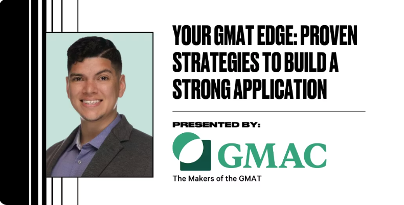 Your GMAT Edge: Proven Strategies to Build a Strong Application