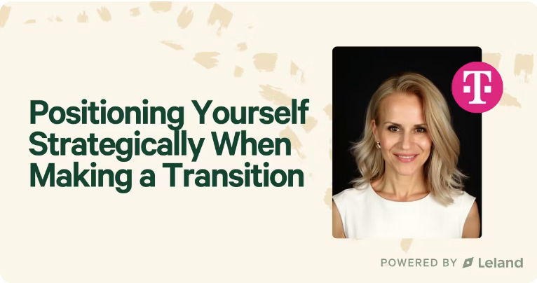 Positioning Yourself Strategically When Making a Transition