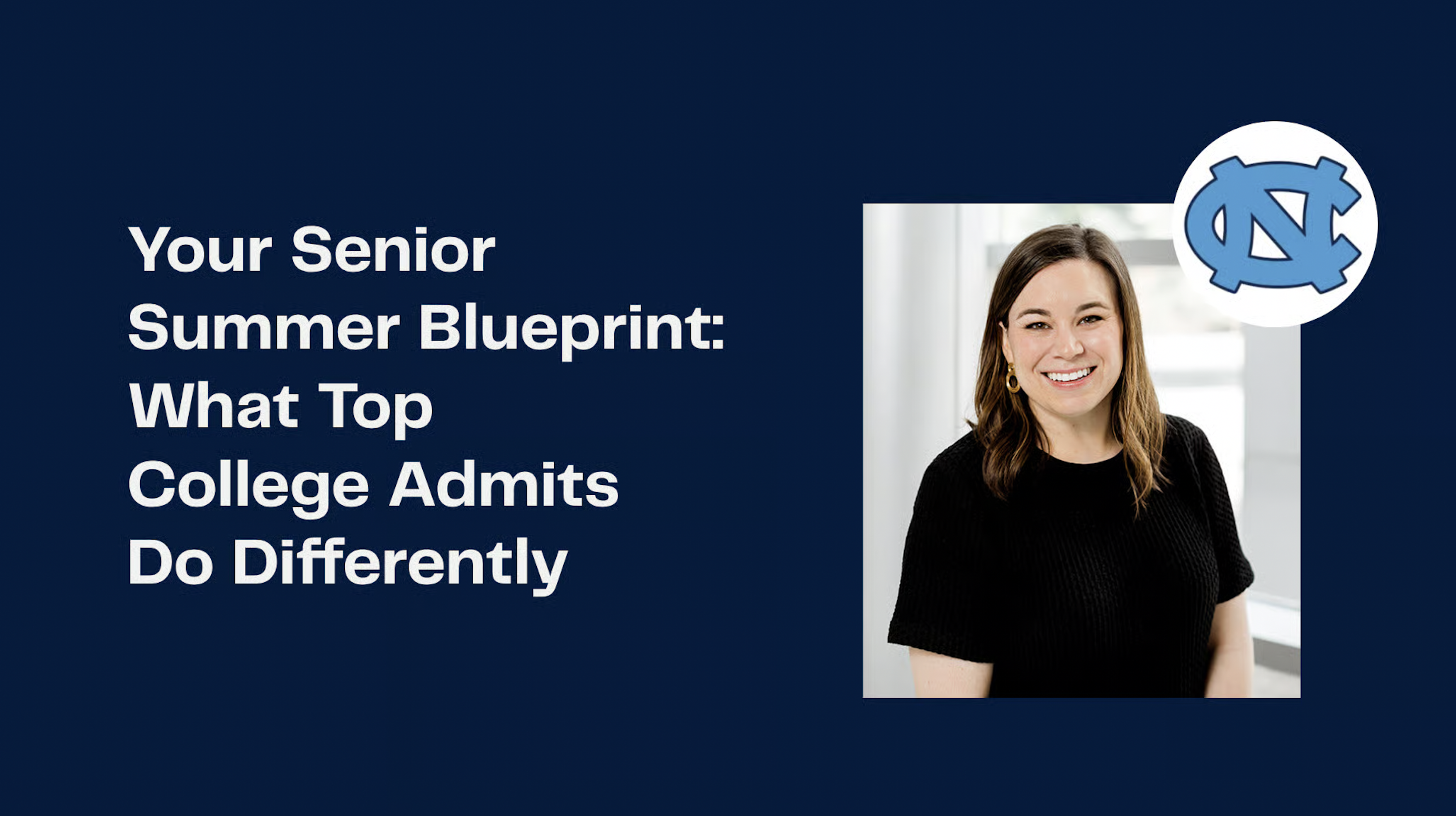 Your Senior Summer Blueprint: What Top College Admits Do Differently