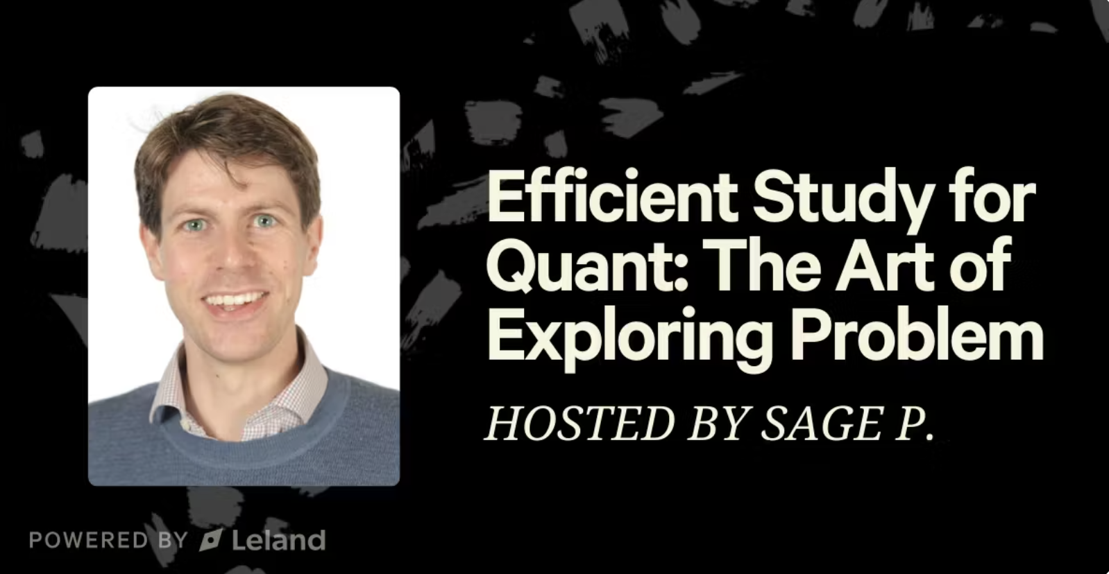 Efficient Study for Quant: The Art of Exploring Problem