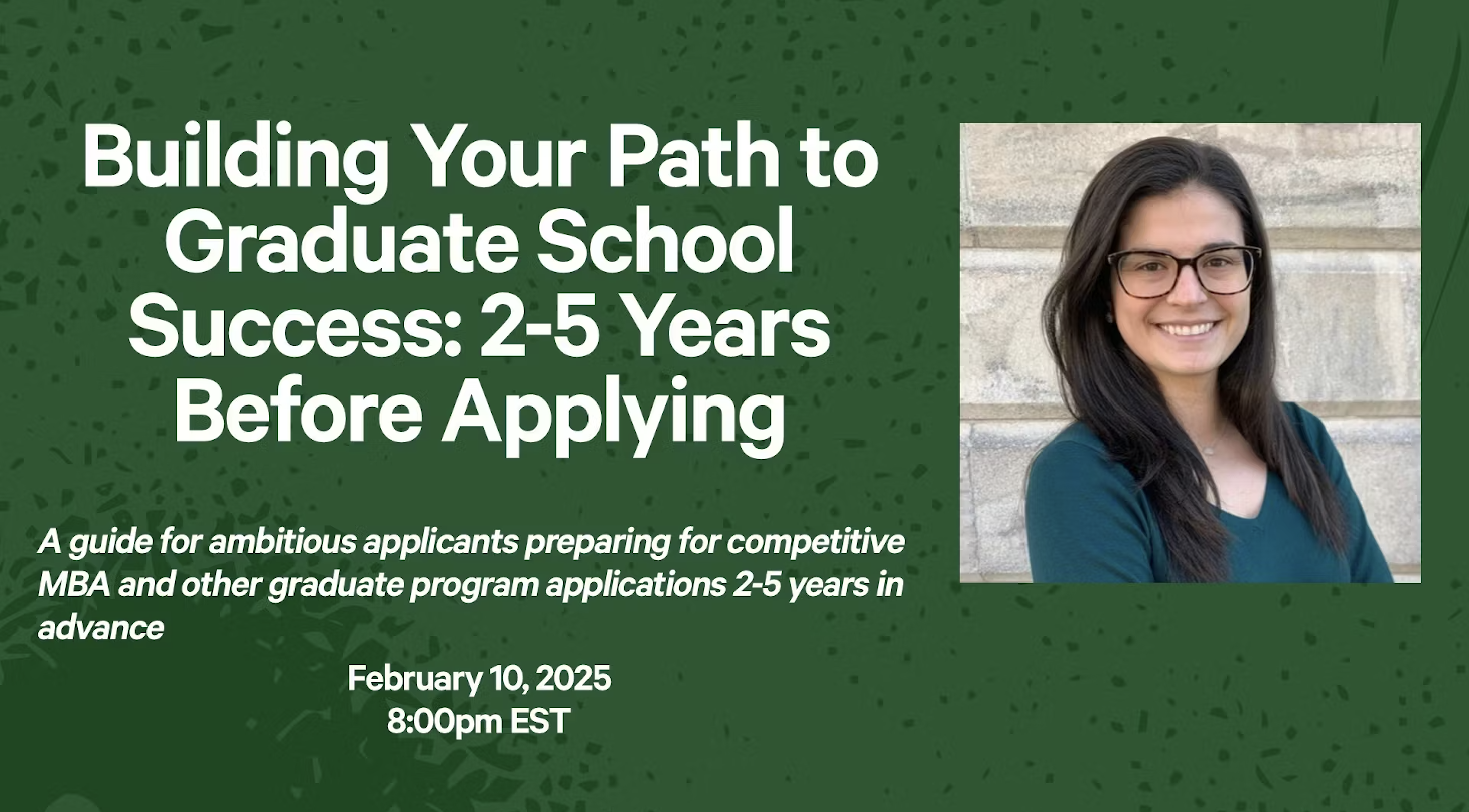 Building Your Path to Graduate School Success: 2-5 Years Out