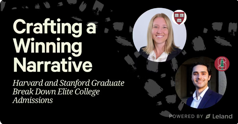 Crafting a Winning Narrative: Harvard and Stanford Graduate Break Down Elite College Admissions