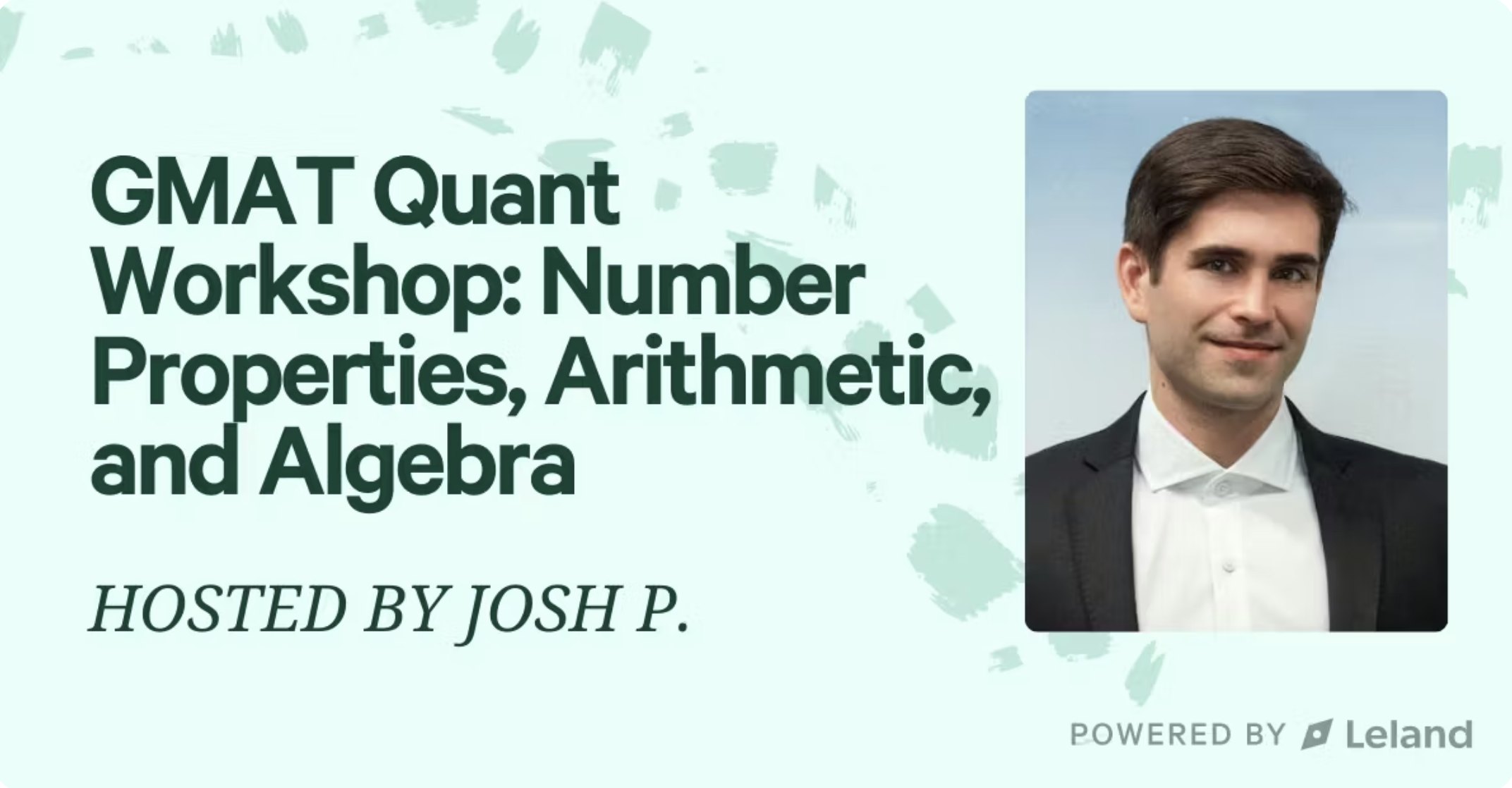 GMAT Quant Workshop: Number Properties, Arithmetic, and Algebra