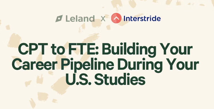 CPT to FTE: Building Your Career Pipeline During Your U.S. Studies