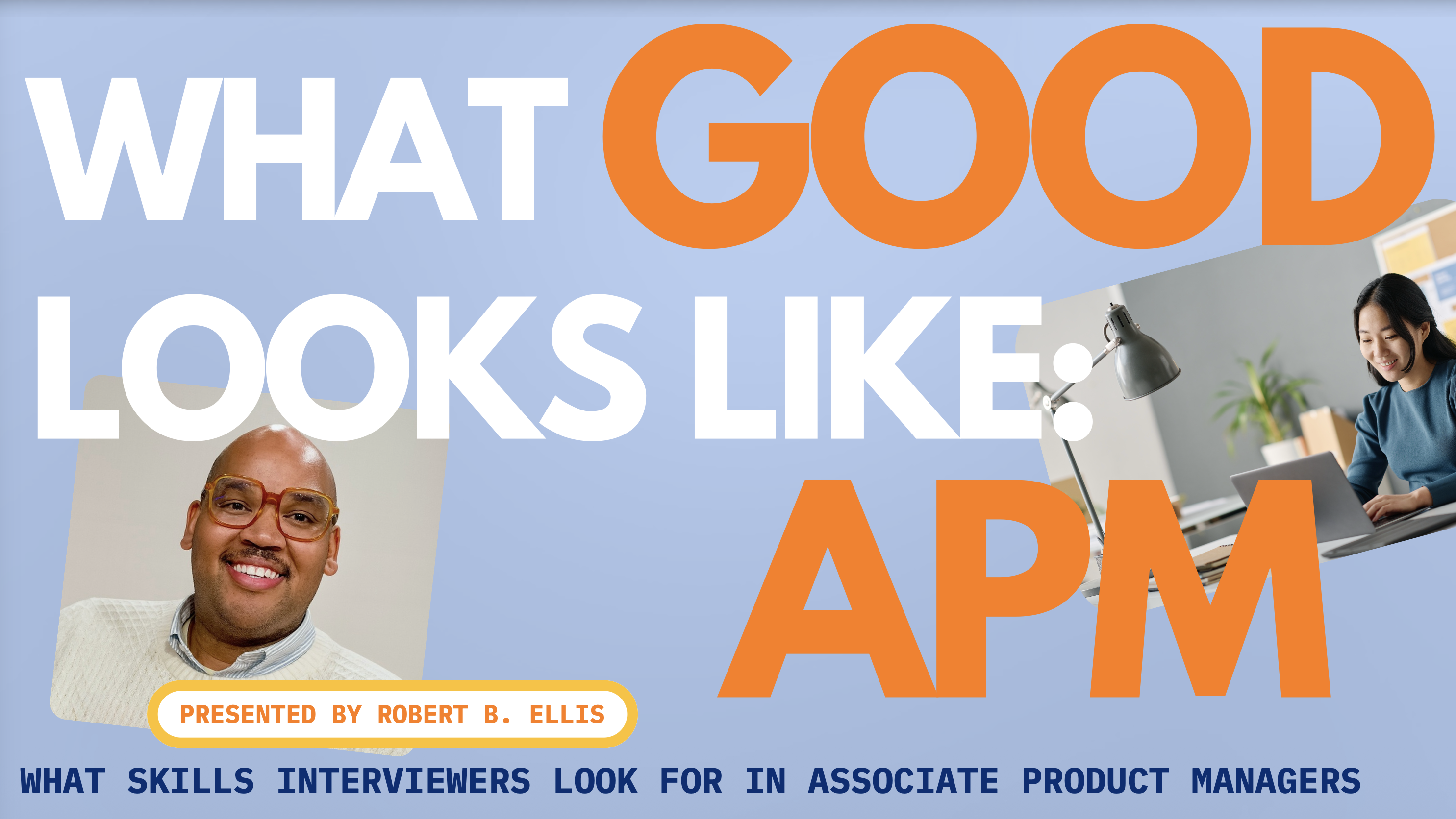 What Good Looks Like - Associate Product Managers