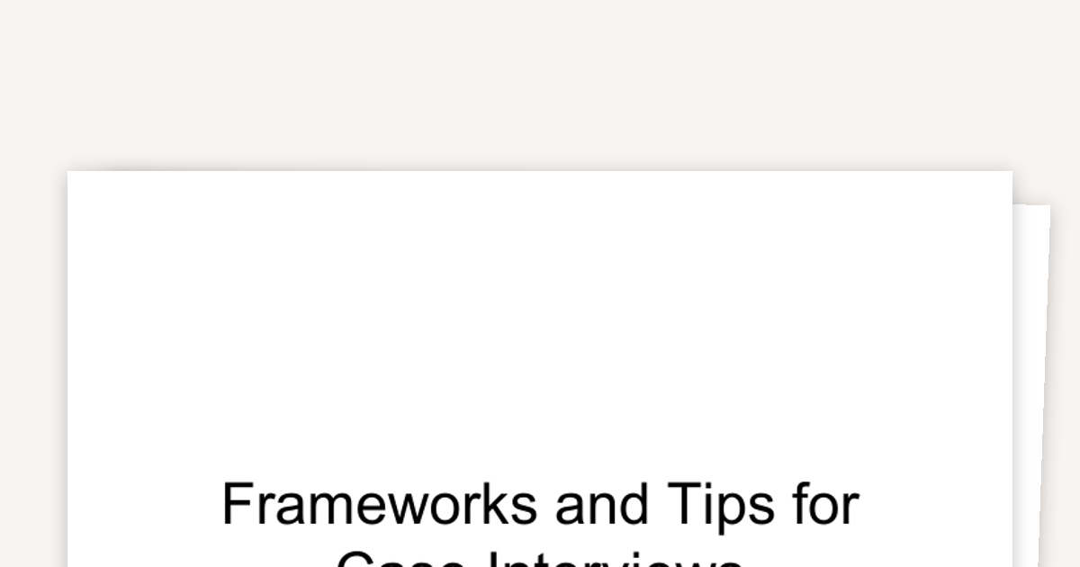 Frameworks and Tips for Case Interviews