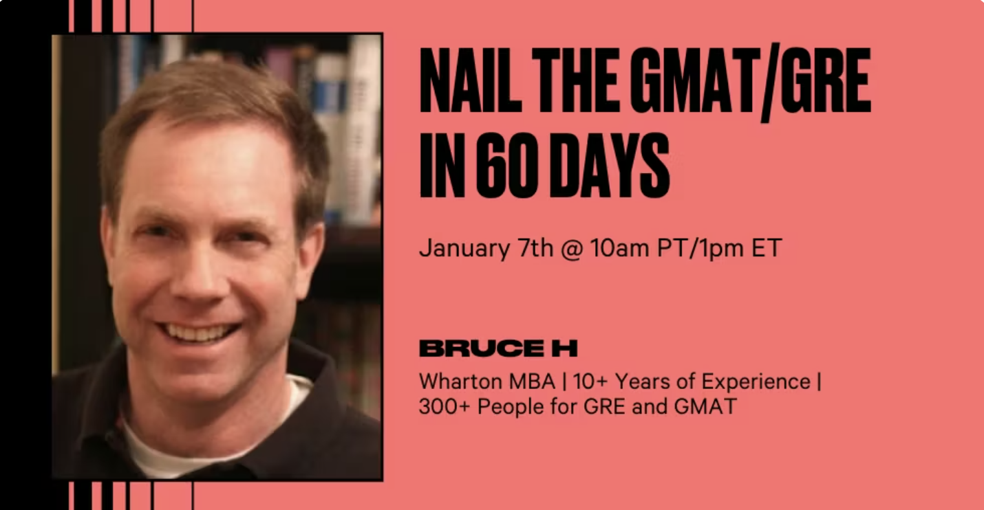 Nail the GMAT/GRE in 60 Days!