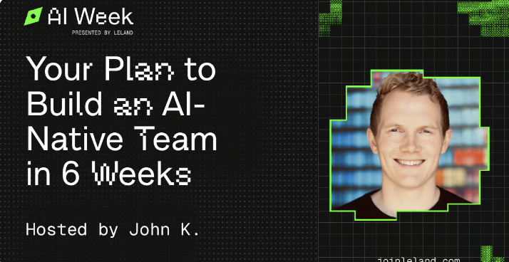 Your Plan to Build an AI-Native Team in 6 Weeks
