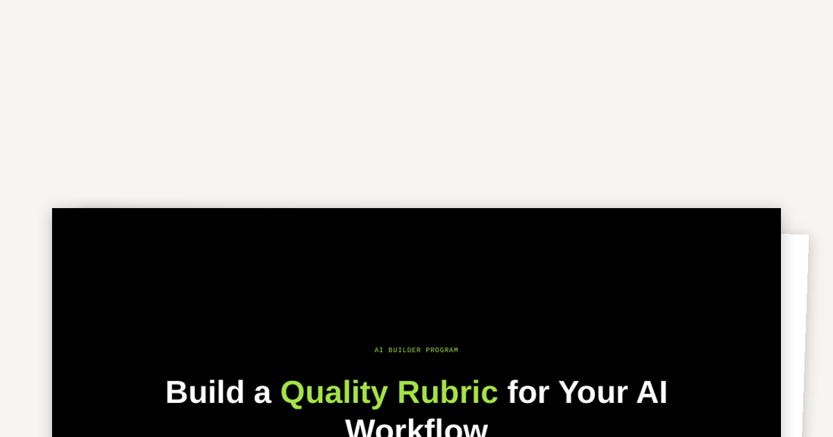 Build a Quality Rubric for Your AI Workflow
