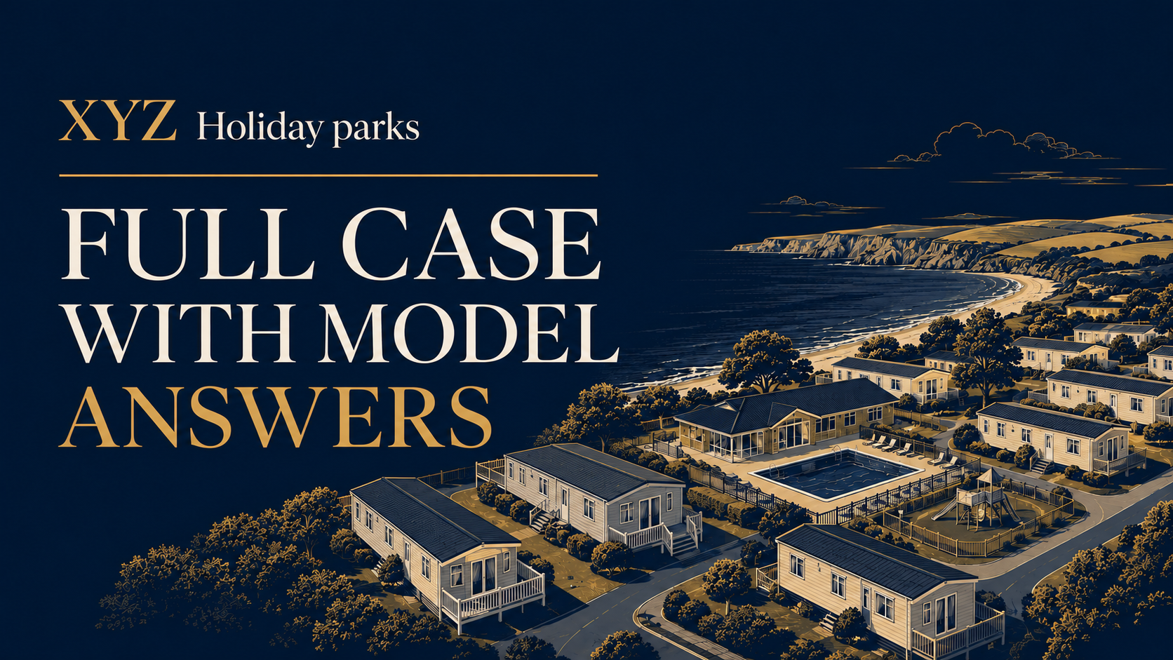 XYZ Holiday Parks: Full Case + Model Answers