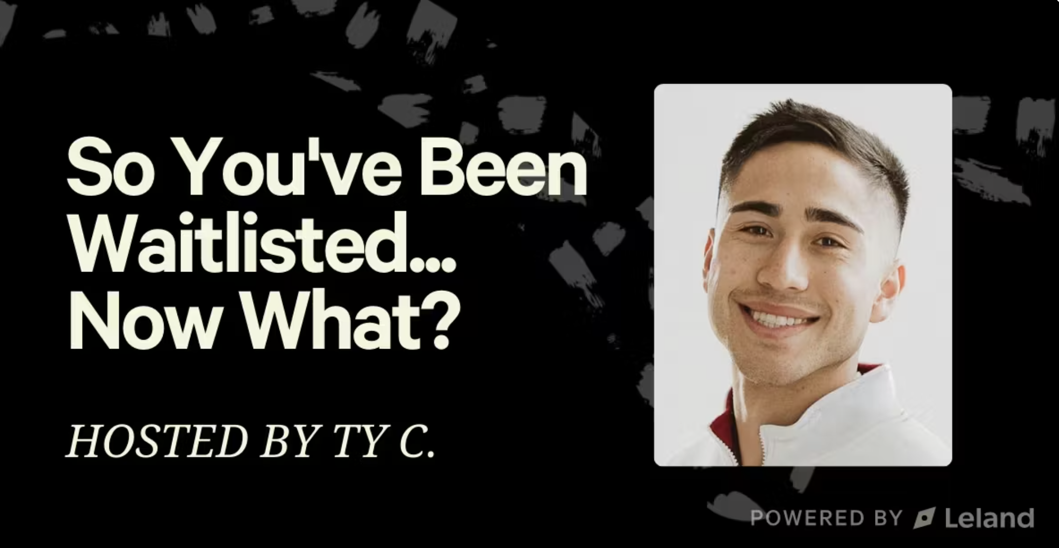 So You've Been Waitlisted... Now What?