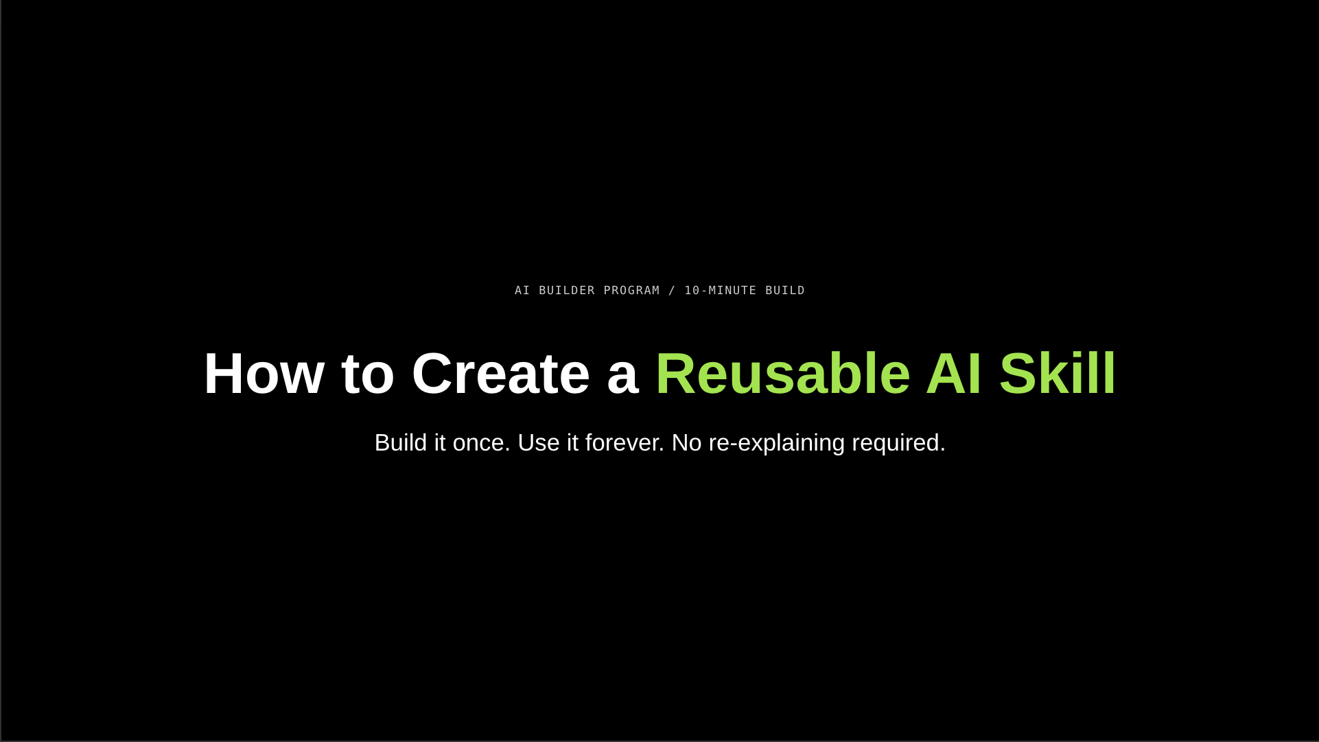 How to Create a Reusable AI Skill