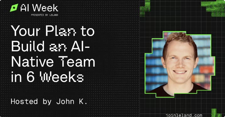 Your Plan to Build an AI-Native Team in 6 Weeks